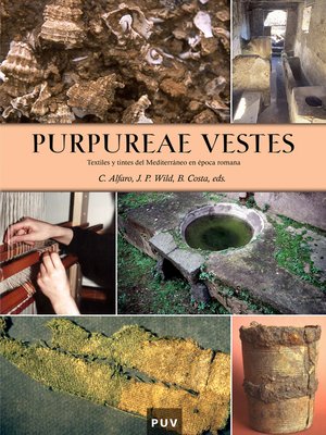 cover image of Purpureae Vestes I. Textiles y tintes del Mediterráneo en época romana